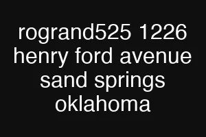 rogrand525 1226 henry ford avenue sand springs oklahoma